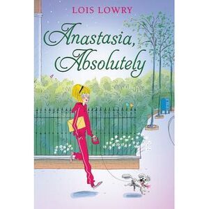 Anastasia, Absolutely -- Lois Lowry